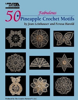 Leisure Arts - 50 Fabulous Pineapple Crochet Motifs, Häftad