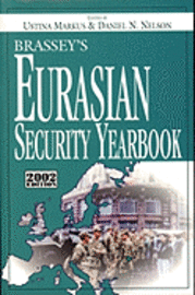 USTINA Markus, Daniel N. Nelson - Brassey's Eurasian and East European Security Yearbook, Inbunden. Tillgänglighet: Tillfälligt slut