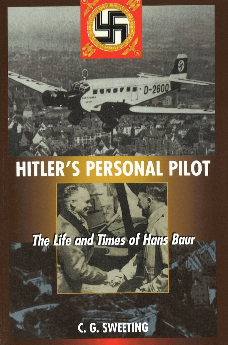 C. G. Sweeting - Hitler's Personal Pilot, Häftad