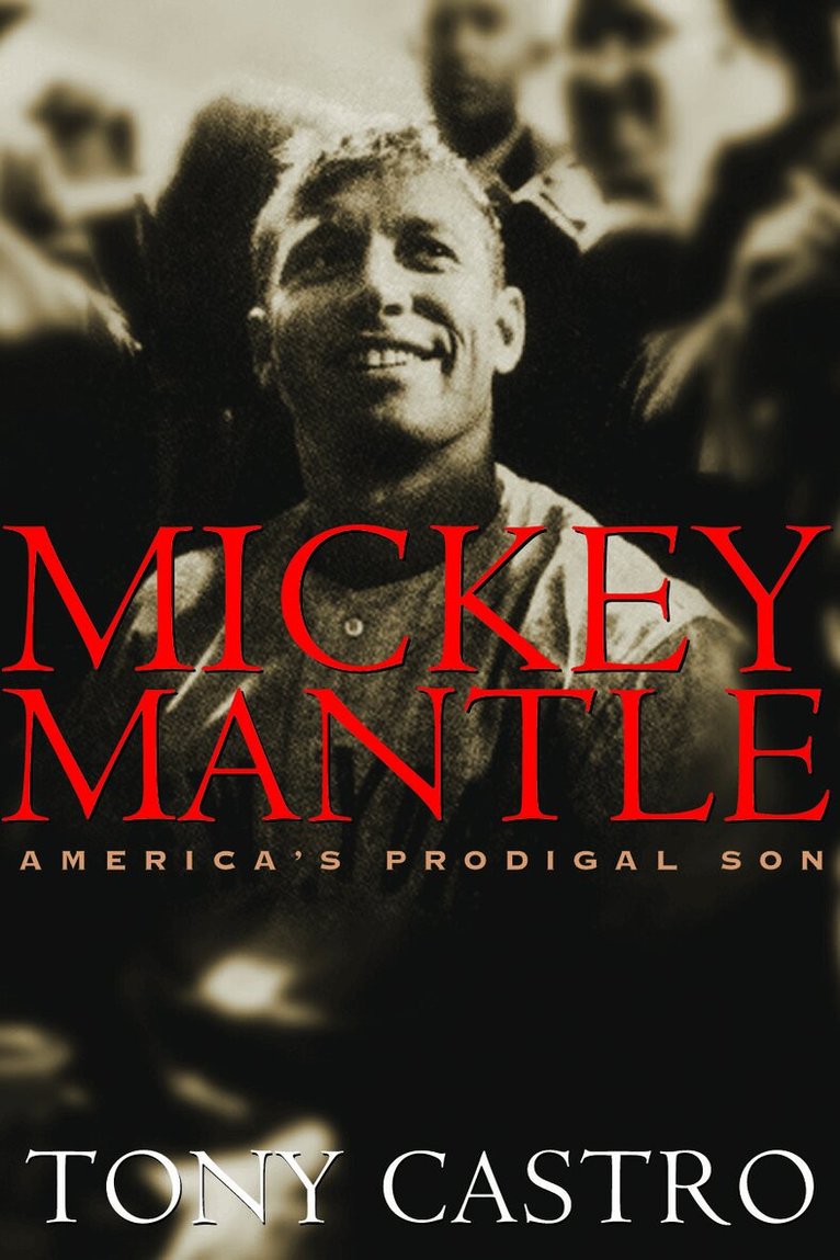 Tony Castro - Mickey Mantle, Häftad