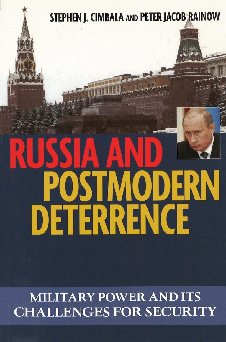 Stephen J. Cimbala, Peter Rainow - Russia and Postmodern Deterrence, Inbunden. Tillgänglighet: Tillfälligt slut