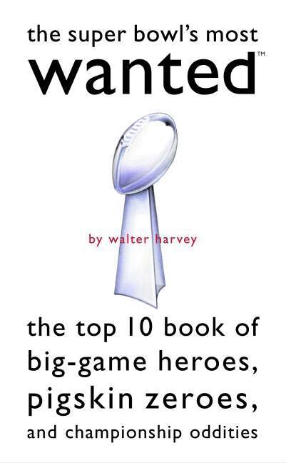 Walter J Harvey - Super Bowl's Most Wanted, Häftad. Tillgänglighet: Tillfälligt slut
