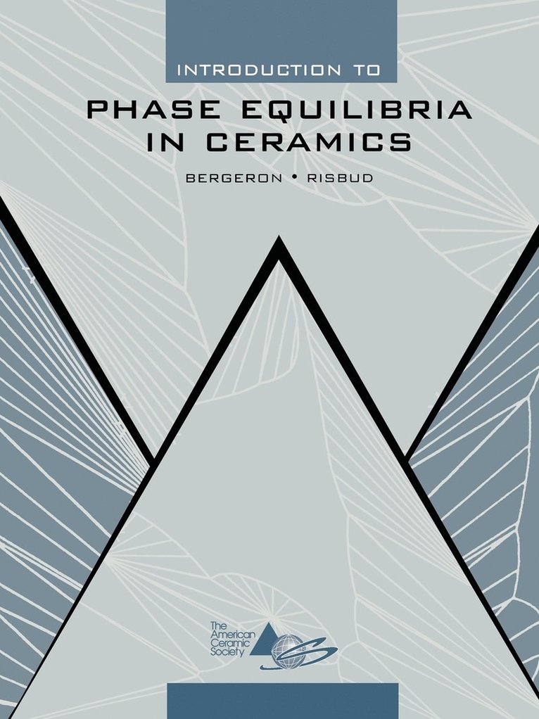 Clifton G. Bergeron, Subash H. Risbud - Introduction to Phase Equilibria in Ceramics, Häftad