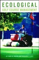 Paul D. Sachs, Richard T. Luff - Ecological Golf Course Management, Inbunden. Tillgänglighet: Lägg i varukorg