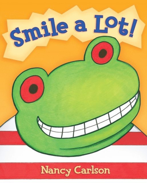 Nancy Carlson - Smile a Lot!, E-bok