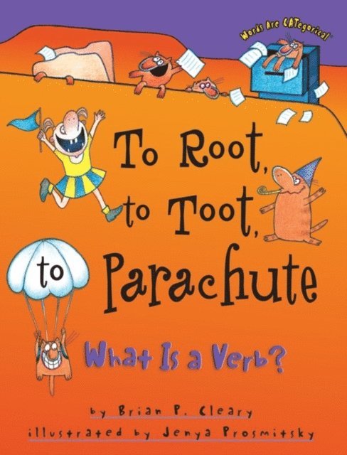 Brian P. Cleary - To Root, to Toot, to Parachute, E-bok