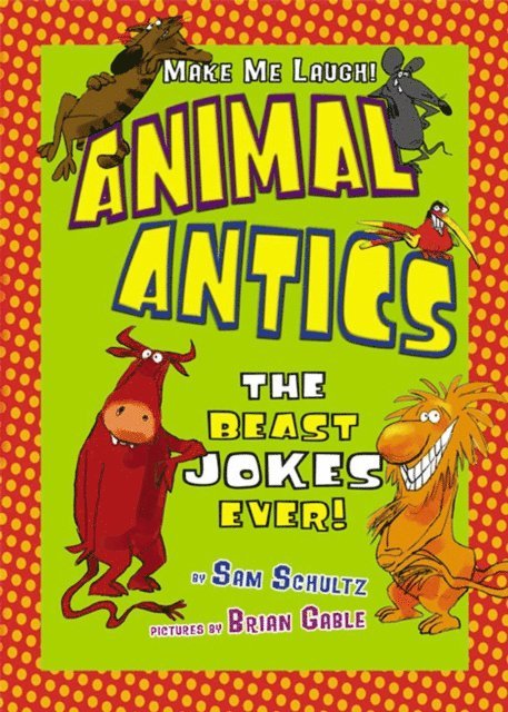 Sam Schultz - Animal Antics, E-bok