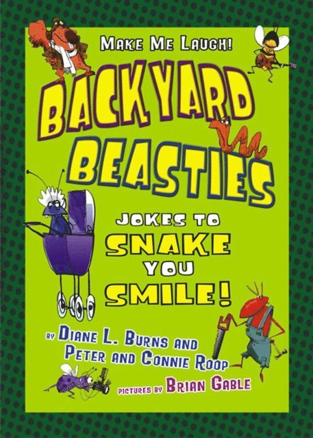Peter Roop, Connie Roop, Diane L. Burns - Backyard Beasties, E-bok