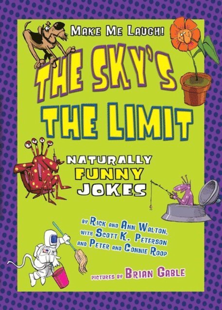Peter Roop, Connie Roop, Rick Walton, Ann Walton, Scott K. Peterson - Sky's the Limit, E-bok