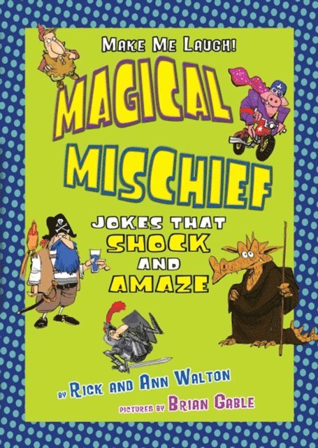 Rick Walton, Ann Walton - Magical Mischief, E-bok