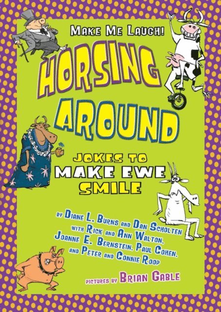 Peter Roop, Connie Roop, Diane L. Burns, Rick Walton, Ann Walton, Dan Scholten, Paul Cohen, Joanne E. Bernstein - Horsing Around, E-bok