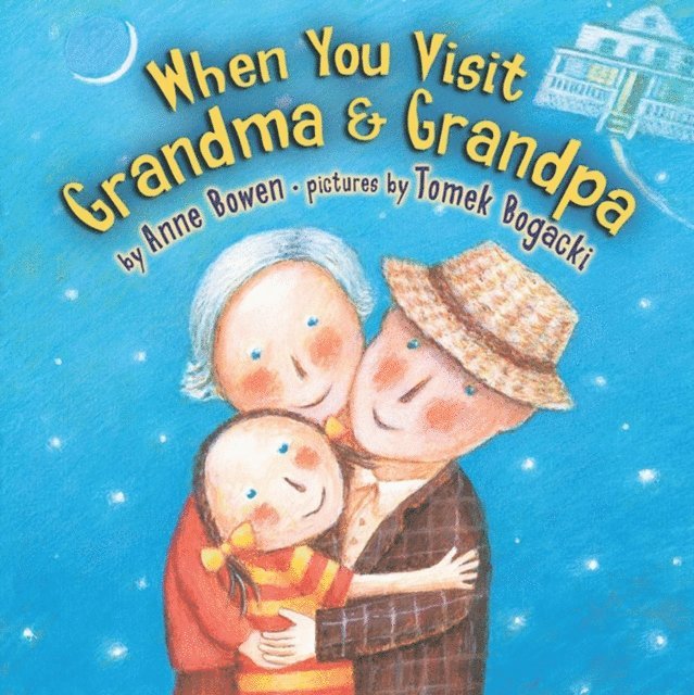 Anne Bowen - When You Visit Grandma & Grandpa, E-bok