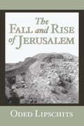 The Fall and Rise of Jerusalem: Judah Under Babylonian Rule