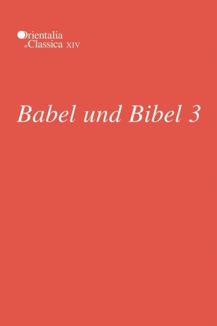 Leonid E. Kogan, Natalia Koslova, Sergey Loesov, Serguei Tishchenko - Babel und Bibel 3, Inbunden. Tillgänglighet: Tillfälligt slut