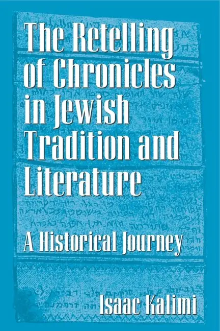 Isaac Kalimi - Retelling of Chronicles in Jewish Tradition and Literature, Inbunden. Tillgänglighet: Tillfälligt slut