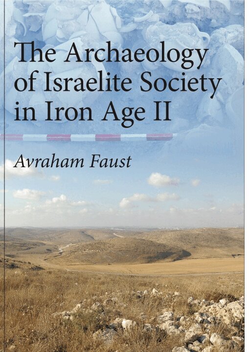 Avraham Faust - Archaeology of Israelite Society in Iron Age II, Inbunden. Tillgänglighet: Tillfälligt slut