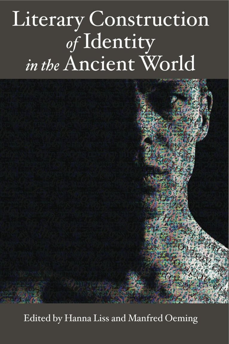 Hanna Liss, Manfred Oeming - Literary Construction of Identity in the Ancient World, Inbunden. Tillgänglighet: Tillfälligt slut