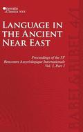 Proceedings of the 53e Rencontre Assyriologique Internationale: Vol. 1: Language in the Ancient Near East (2 parts)