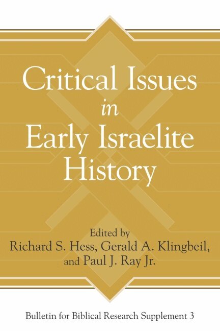 Richard S. Hess, Gerald A. Klingbeil, Paul J. Ray Jr. - Critical Issues in Early Israelite History, Inbunden. Tillgänglighet: Tillfälligt slut