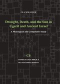 Drought, Death, and the Sun in Ugarit and Ancient Israel