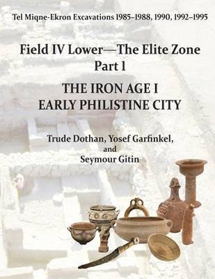 Tel Miqne 9/1 and 9/3B (2-vol. set) av Trude Dothan, Yosef Garfinkel, Seymour Gitin