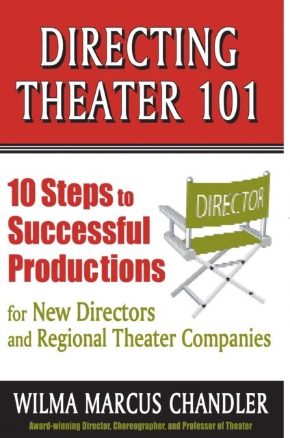 Wilma Marcus Chandler - Directing Theater 101, E-bok