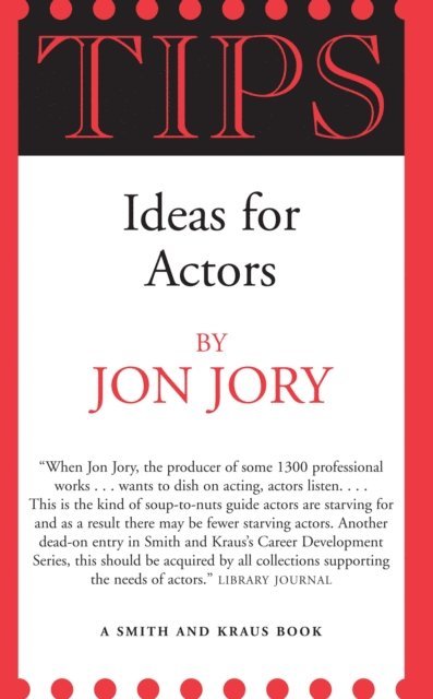 Jon Jory - TIPS: Ideas for Actors, E-bok