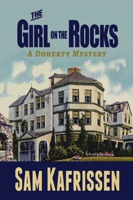 Sam Kafrissen - The Girl on the Rocks: A Doherty Mystery, Häftad