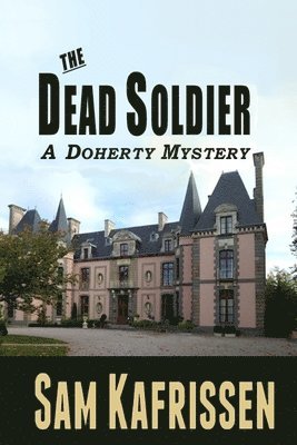 Sam Kafrissen - The Dead Soldier: A Doherty Mystery, Häftad