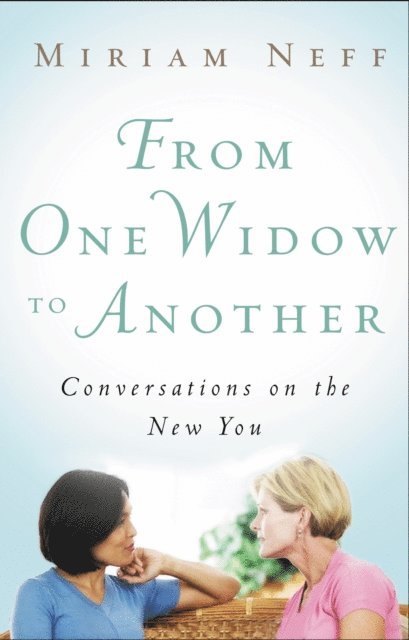 Miriam Neff - From One Widow to Another, E-bok