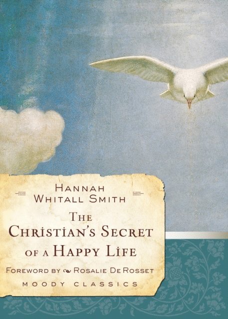 Hannah Whitall Smith - Christian's Secret of a Happy Life, E-bok