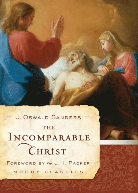 J Oswald Sanders - Incomparable Christ, E-bok