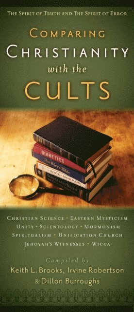 Dillon Burroughs, Irvine Robertson, Keith Brooks - Comparing Christianity with the Cults, E-bok