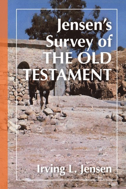Irving L Jensen - Jensen's Survey of the Old Testament, E-bok