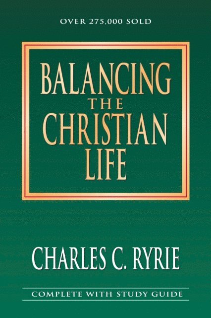 Charles Ryrie - Balancing the Christian Life, E-bok