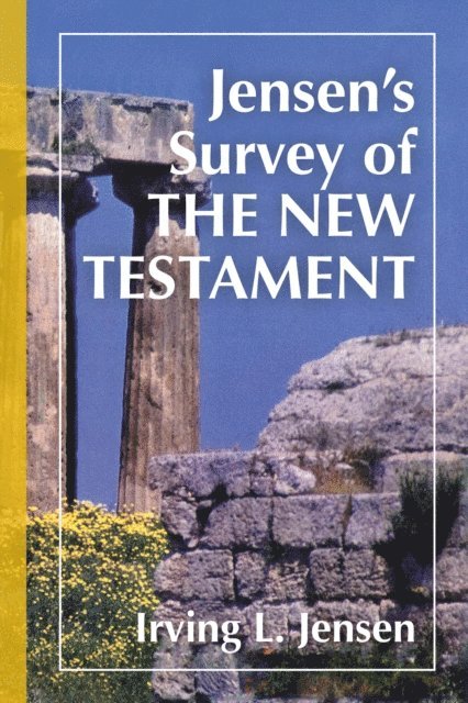 Irving L Jensen - Jensen's Survey of the New Testament, E-bok