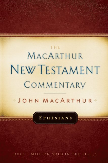 John MacArthur - Ephesians MacArthur New Testament Commentary, E-bok