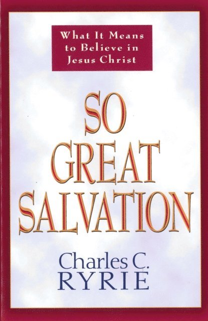 Charles C Ryrie - So Great Salvation, E-bok