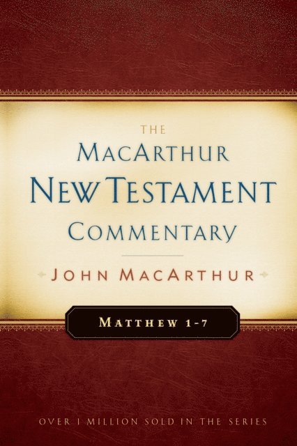 John MacArthur - Matthew 1-7 MacArthur New Testament Commentary, E-bok