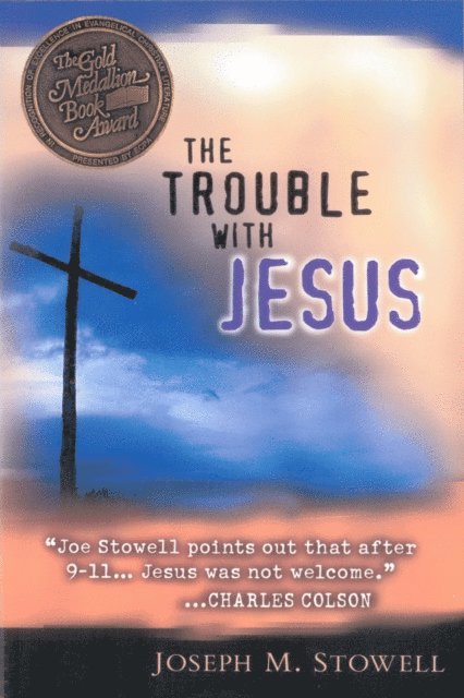 Joseph M Stowell - Trouble with Jesus, E-bok