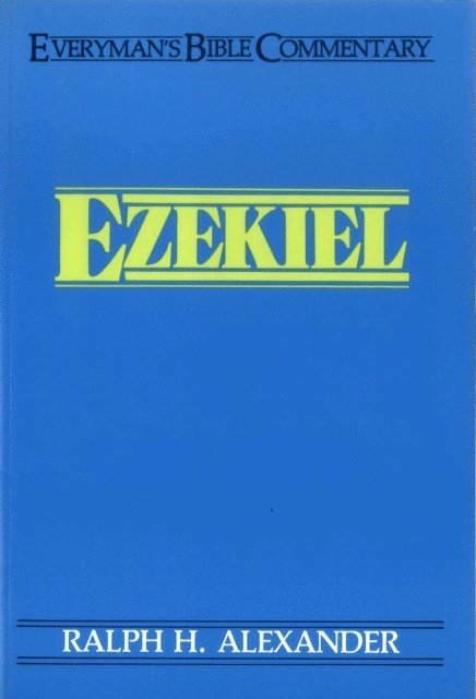 Ralph Alexander - Ezekiel- Everyman's Bible Commentary, E-bok