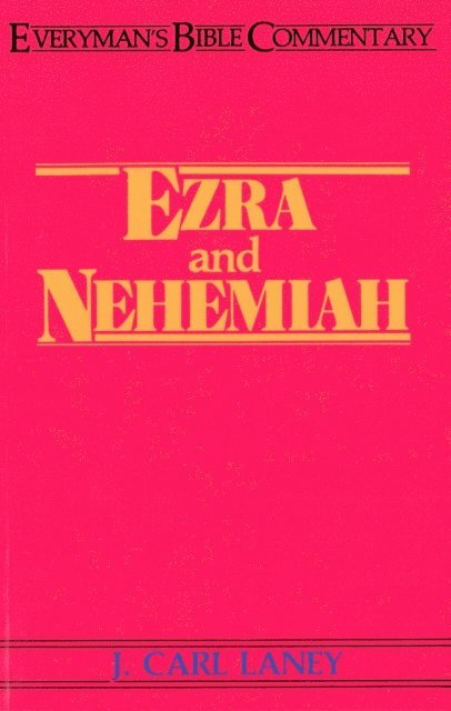 Carl Laney - Ezra & Nehemiah- Everyman's Bible Commentary, E-bok