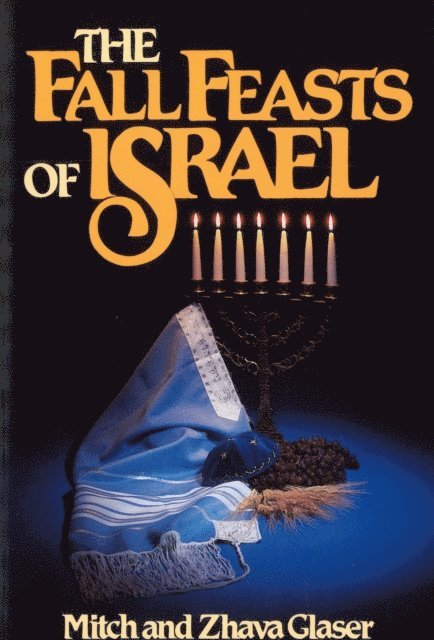 Zhava Glaser, Mitch Glaser - Fall Feasts Of Israel, E-bok