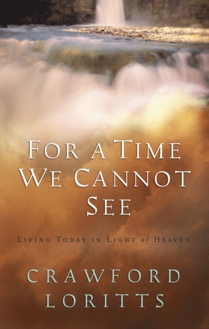 Crawford Loritts - For a Time We Cannot See, E-bok