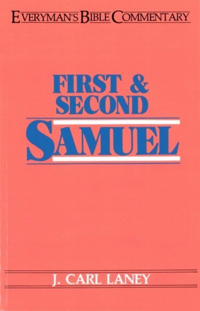 Carl Laney - First & Second Samuel- Everyman's Bible Commentary, E-bok