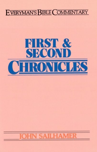 John Sailhamer - First & Second Chronicles- Everyman's Bible Commentary, E-bok