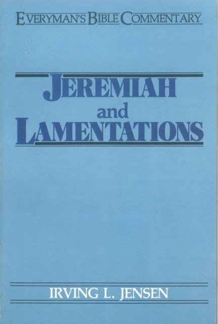 Irving L Jensen - Jeremiah & Lamentations- Everyman's Bible Commentary, E-bok