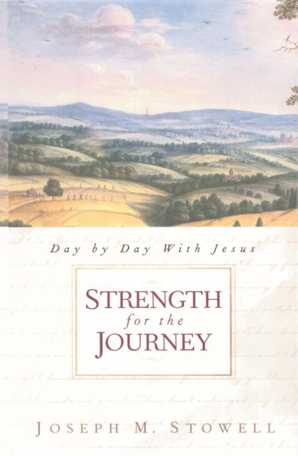 Joseph M Stowell - Strength for the Journey, E-bok