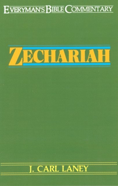 Carl Laney - Zechariah- Everyman's Bible Commentary, E-bok