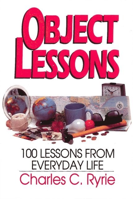 Charles C Ryrie - Object Lessons, E-bok